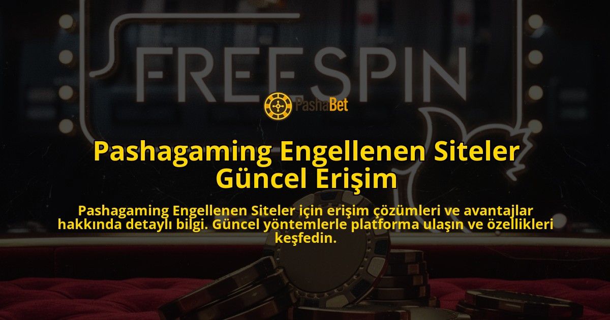 Pashagaming-Engellenen-Siteler-Gncel-Eriim-overlay-1768595959.jpg