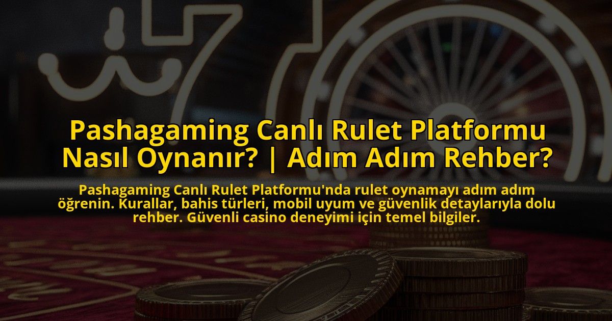 Pashagaming-Canli-Rulet-Platformu-Nasil-Oynanir-Adim-Adim-Rehber-overlay-1772891433.jpg